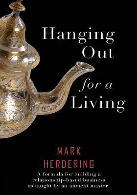 Hanging Out for a Living 0615970346 Book Cover