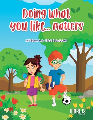Doing What You Like... Matters 1703364902 Book Cover