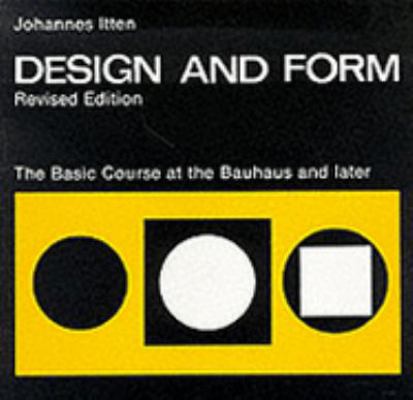 Design and Form: The Basic Course at the Bauhau... 0442240392 Book Cover