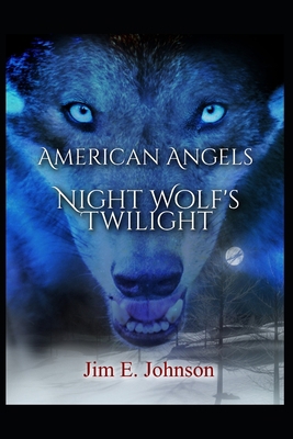 American Angels: Night Wolf's Twilight B0C9S7Q8MB Book Cover