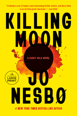 Killing Moon: A Harry Hole Novel (13) [Large Print] 0593744209 Book Cover