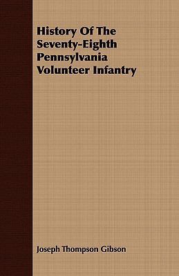 History of the Seventy-Eighth Pennsylvania Volu... 1409715418 Book Cover