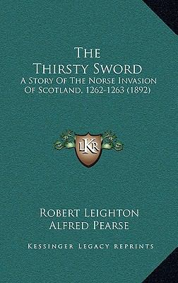 The Thirsty Sword: A Story Of The Norse Invasio... 1165862433 Book Cover