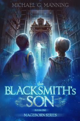 Mageborn: The Blacksmith's Son: Mordecai's jour... 1463684347 Book Cover