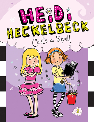 Heidi Heckelbeck Casts a Spell: #2 1532147422 Book Cover