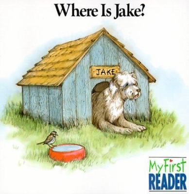 Where Is Jake? (My First Reader) 0516453610 Book Cover