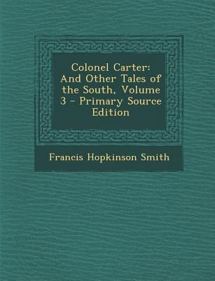 Colonel Carter: And Other Tales of the South, V... 128953604X Book Cover