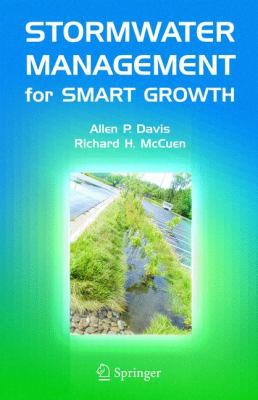 Stormwater Management for Smart Growth 1441938575 Book Cover