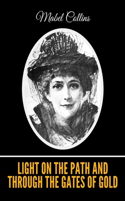 Light On The Path and Through the Gates of Gold B08MVLMNP7 Book Cover