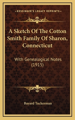 A Sketch Of The Cotton Smith Family Of Sharon, ... 1168949408 Book Cover