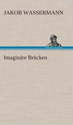 Imaginäre Brücken [German] 3849548457 Book Cover
