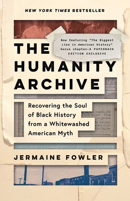 The Humanity Archive: Recovering the Soul of Bl... 1955905908 Book Cover
