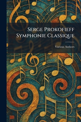 Serge Prokofieff Symphonie Classique 1025348281 Book Cover