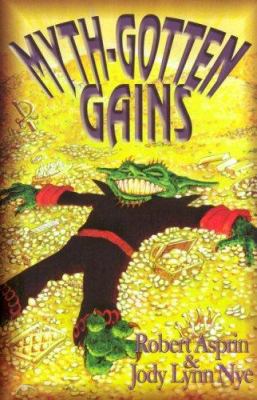 Myth-Gotten Gains 1592221041 Book Cover