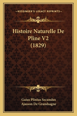 Histoire Naturelle De Pline V2 (1829) [French] 1167662938 Book Cover