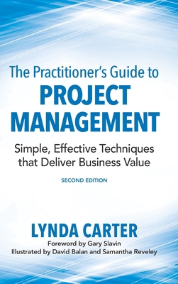 The Practitioner's Guide to Project Management:... 0990354946 Book Cover