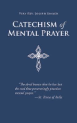 Catechism of Mental Prayer 0895552566 Book Cover