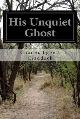 His Unquiet Ghost 1523767499 Book Cover