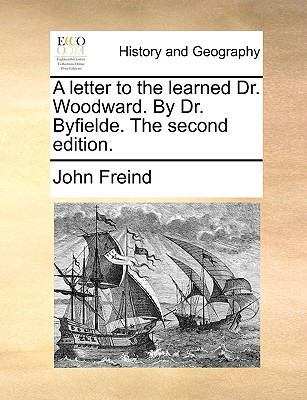 A Letter to the Learned Dr. Woodward. by Dr. By... 1170676979 Book Cover