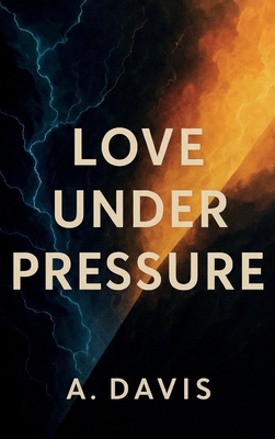 Love Under Pressure B0GD8JWCND Book Cover