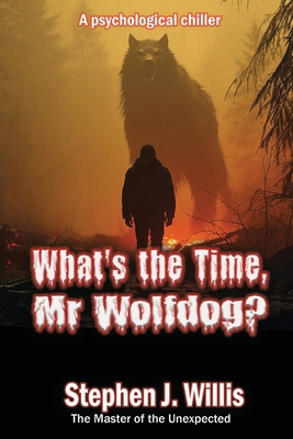 What's the Time, Mr Wolfdog? 191845311X Book Cover