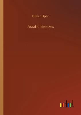 Asiatic Breezes 3732685136 Book Cover