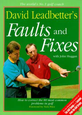David Leadbetter's Faults and Fixes: How to Cor... 0062720058 Book Cover