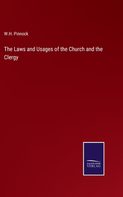 The Laws and Usages of the Church and the Clergy 3375002319 Book Cover