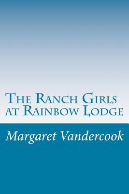 The Ranch Girls at Rainbow Lodge 1500580376 Book Cover