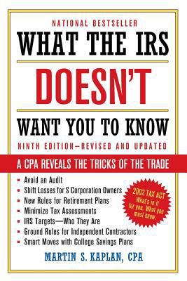 What the IRS Doesn't Want You to Know: A CPA Re... 0471449725 Book Cover