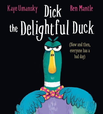 Dick the Delightful Duck 0702307742 Book Cover