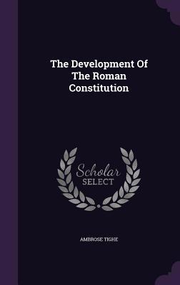 The Development Of The Roman Constitution 1346910030 Book Cover