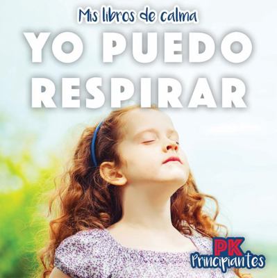Yo Puedo Respirar (I Can Breathe) [Spanish] 1499442793 Book Cover