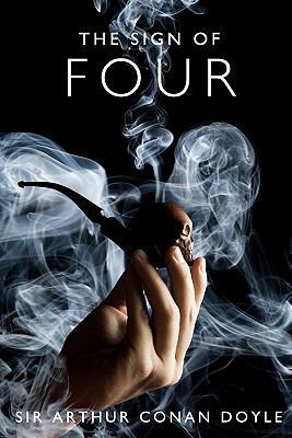 The Sign of Four: A Sherlock Holmes Mystery 1451562462 Book Cover