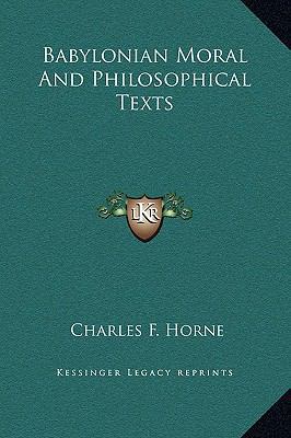 Babylonian Moral And Philosophical Texts 1169176321 Book Cover