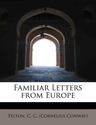 Familiar Letters from Europe 1241282900 Book Cover