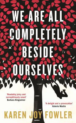 We Are All Completely Beside Ourselves 1846689651 Book Cover