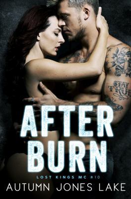 After Burn (Lost Kings MC #10) 1943950253 Book Cover