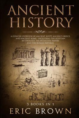 Ancient History: A Concise Overview of Ancient ... 1951103122 Book Cover