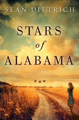 Stars of Alabama: A Novel by Sean of the South 0785226370 Book Cover