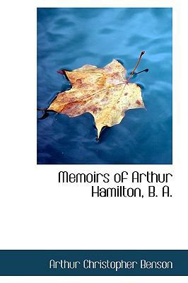 Memoirs of Arthur Hamilton, B. A. 110326723X Book Cover