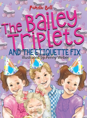 The Bailey Triplets and The Etiquette Fix 1948984156 Book Cover