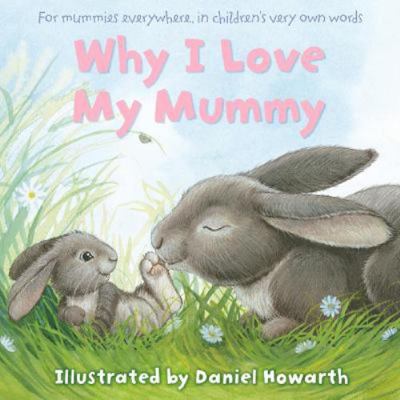 Daniel Howarth Why I Love My Mummy 000797700X Book Cover