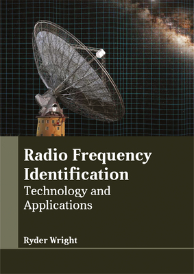 Radio Frequency Identification: Technology and ... 1635492467 Book Cover