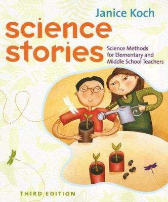 Science Stories: Science Methods for Elementary... 061837647X Book Cover