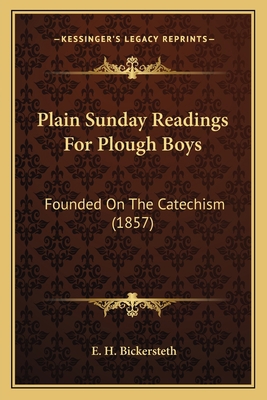 Plain Sunday Readings For Plough Boys: Founded ... 1165673126 Book Cover