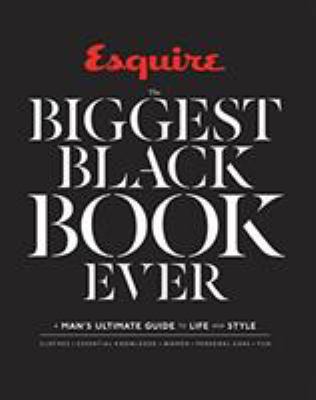 Esquire the Biggest Black Book Ever: A Man's Ul... 1618371843 Book Cover