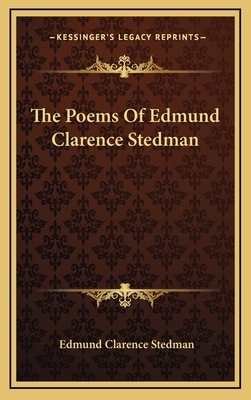 The Poems of Edmund Clarence Stedman 1163871400 Book Cover