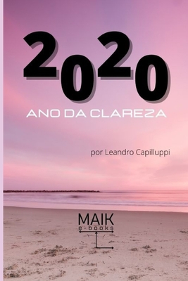 2020 - O Ano da Clareza [Portuguese] B08RKLLSD5 Book Cover