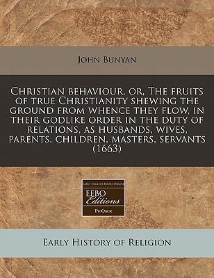 Christian Behaviour, Or, the Fruits of True Chr... 1240798334 Book Cover